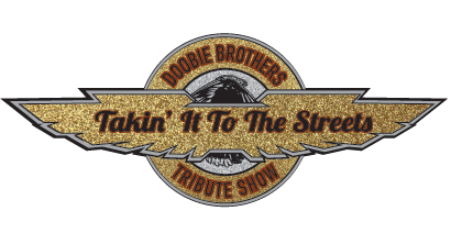 Takin' It To The Streets - The Doobie Brothers Tribute Show